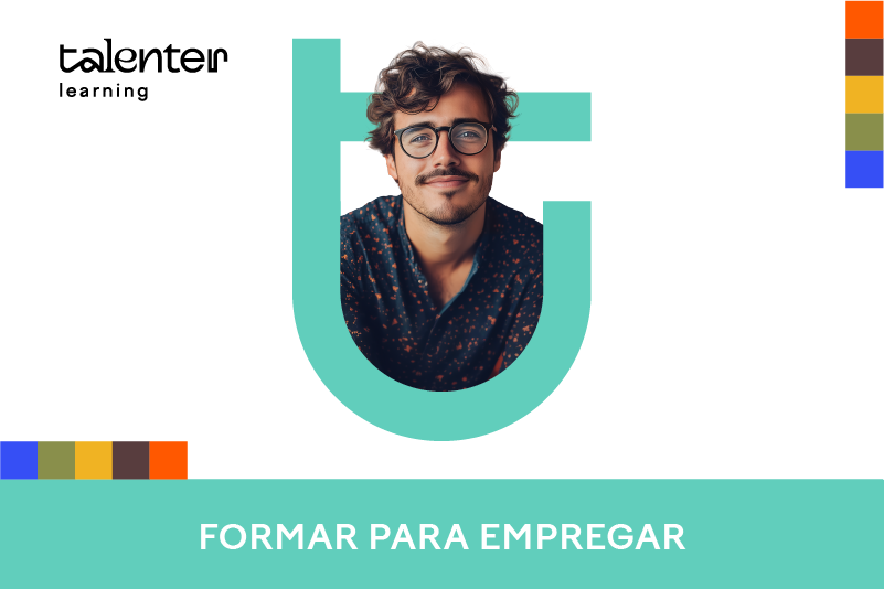 Talenter Learning: “Formar para Empregar” e Construir o Futuro do Trabalho